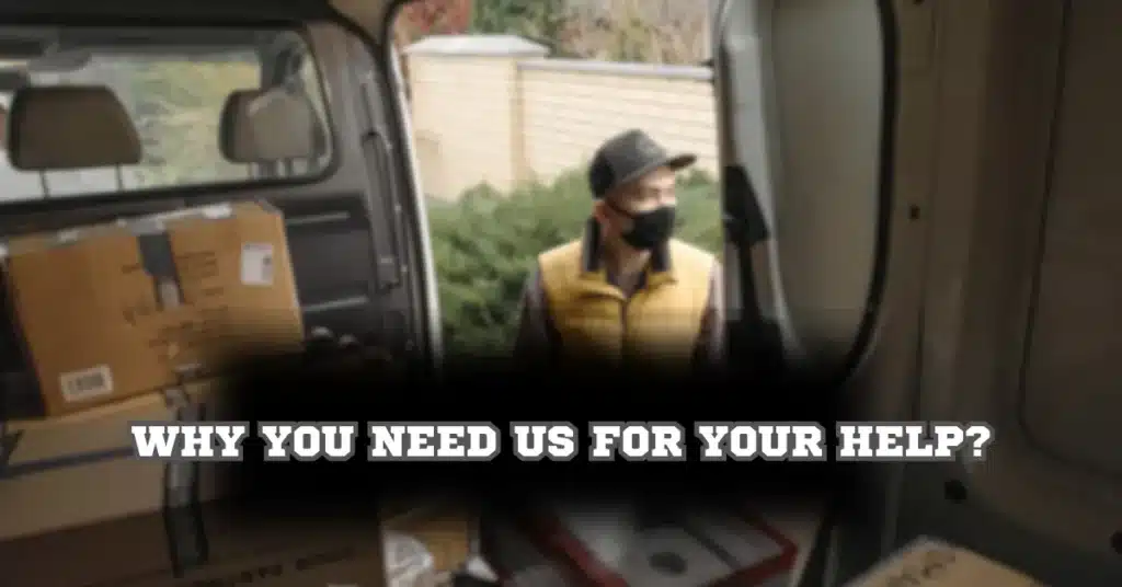 WHY YOU NEED US FOR YOUR HELP?